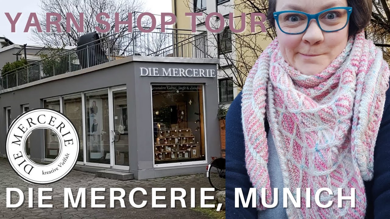 knitsforthesoul podcast - episode #24 - visiting DIE MERCERIE in Munich