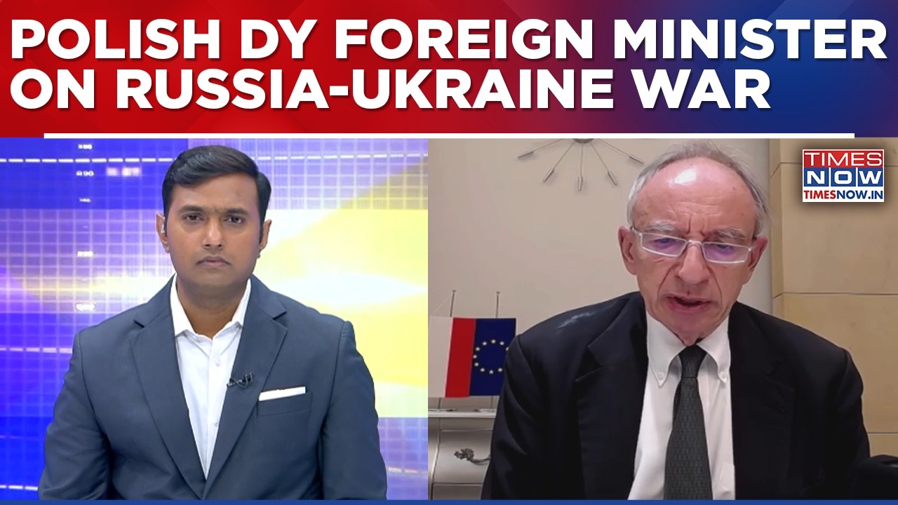 'Russia planning escalation in Ukraine war': Polish Deputy Foreign Minister | Times Now Exclusive
