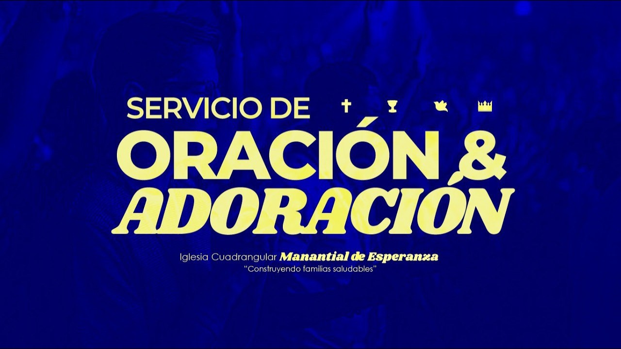 🙌🏻Te Esperan🙌🏻 - Servicio De Adoración  - IC Manantial De Esperanza