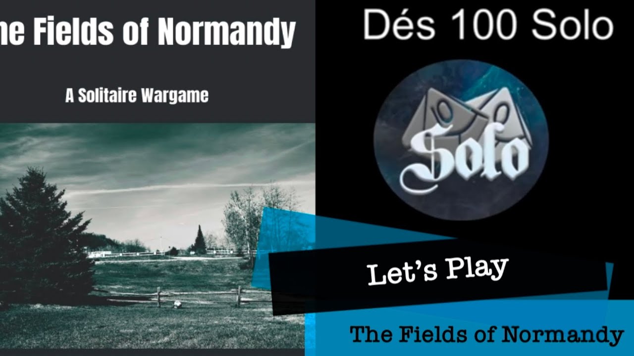 The Fields of Normandy - Let’s Play solo - Mike Lambo