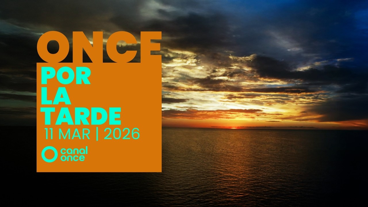 Once por la tarde (11/03/2026)