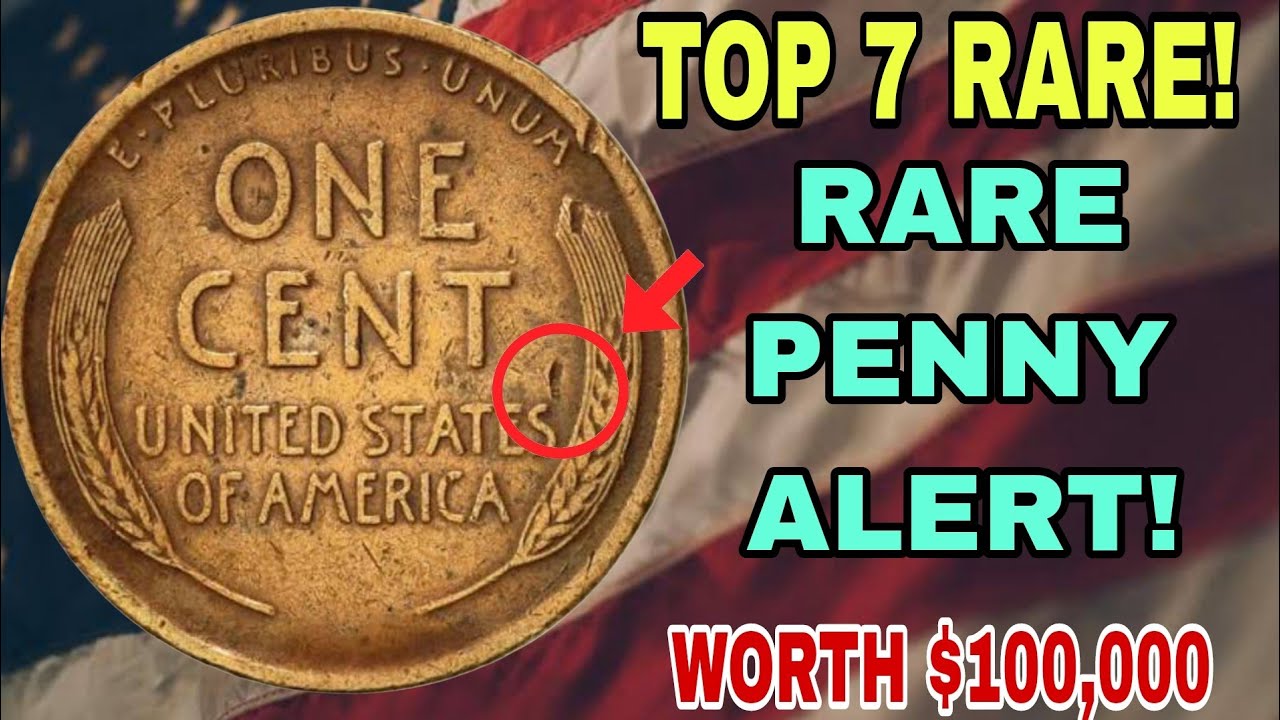 TOP 7 ULTRA WHEAT PENNIES WORTH MONEY - These 7 One-Cent Coins Are Worth BIG MONEY! 