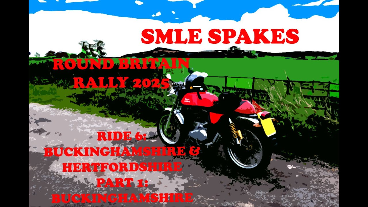 SMLE SPAKES: ROUND BRITAIN RALLY 2025 RIDE 6 PART 1