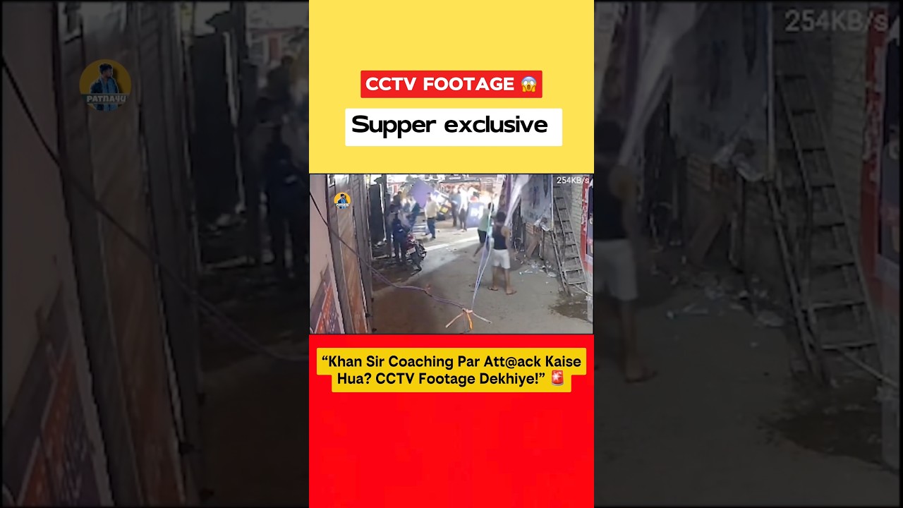 CCTV Footage Khan Sir Coaching #patna #khansir #attack #gyanbindugsacademy