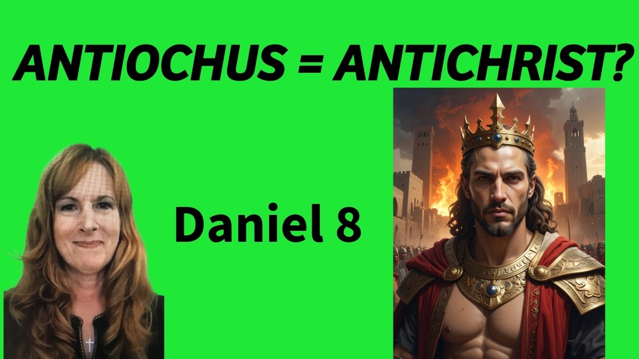 How Antiochus Epiphanes Foreshadows the Final Antichrist: Daniel 8