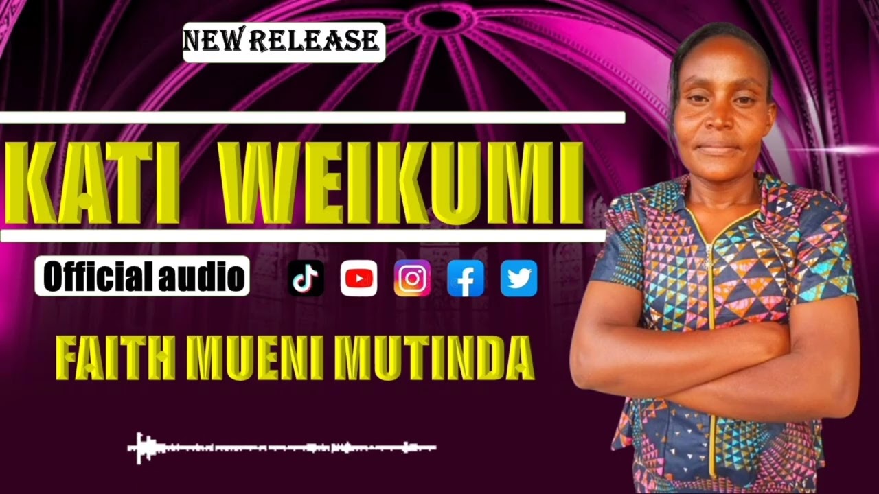 KATI WA IKUMI _BY_ FAITH MUENI MUTINDA (OFFICIAL AUDIO)