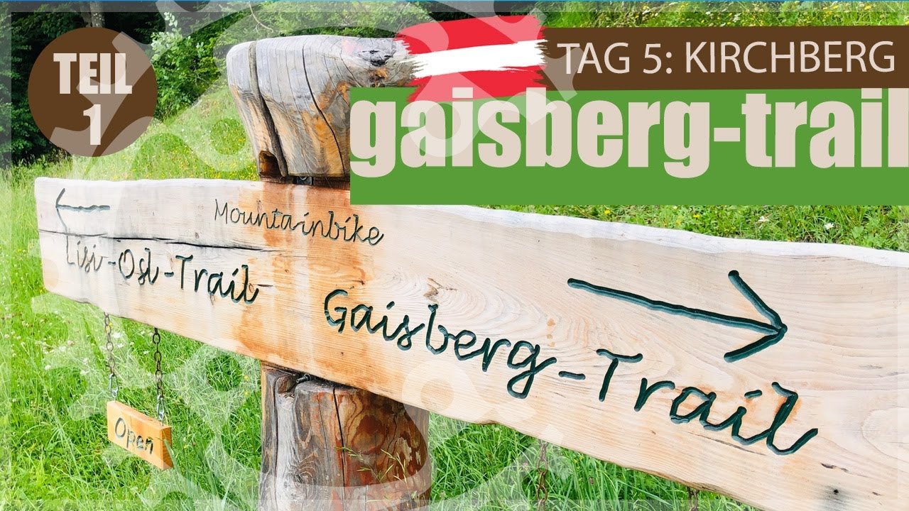 Österreich Tag 5 / Teil 1: Der Gaisberg-Trail in Kirchberg I MTB XC Tour