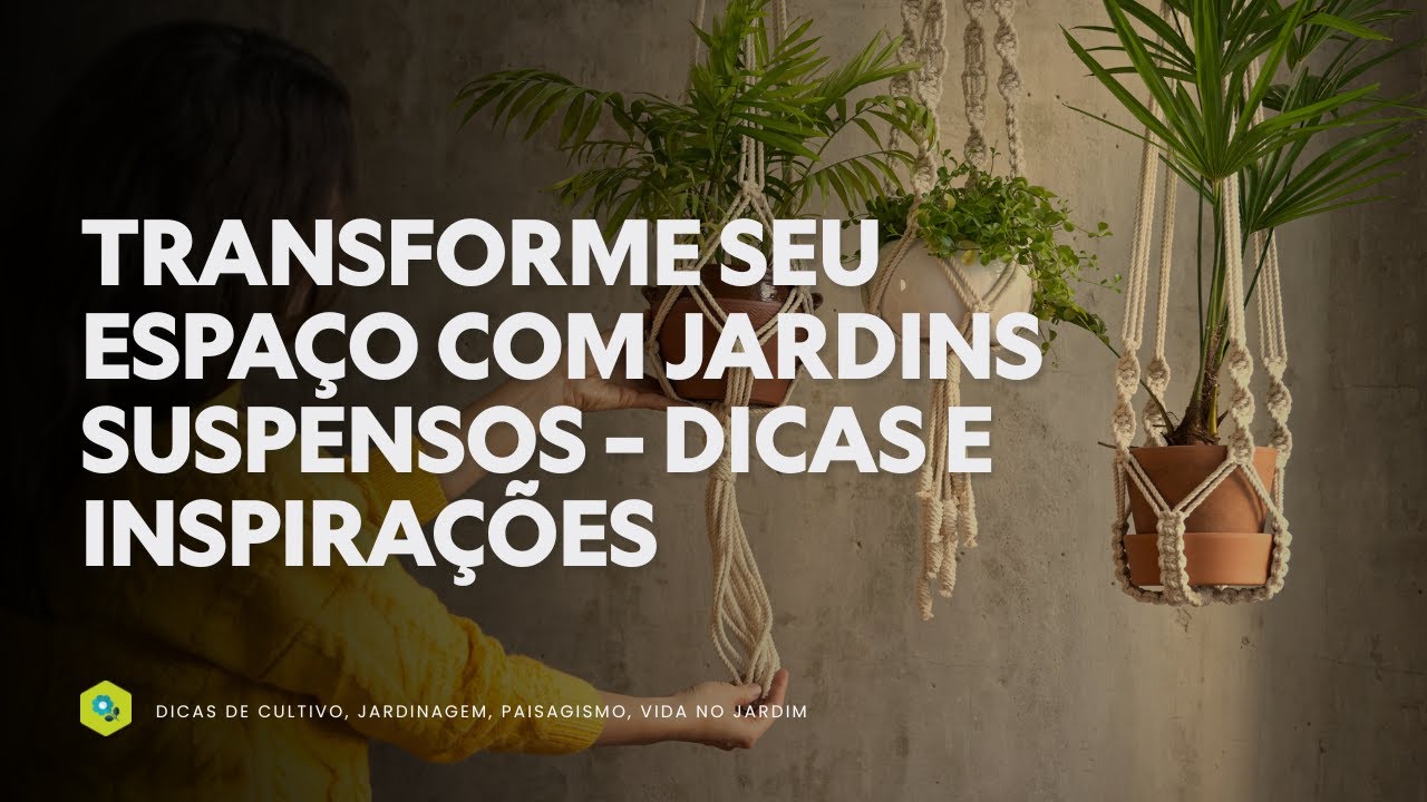 Transforme seu espa&ccedil;o com Jardins Suspensos &ndash; Dicas e Inspira&ccedil;&otilde;es