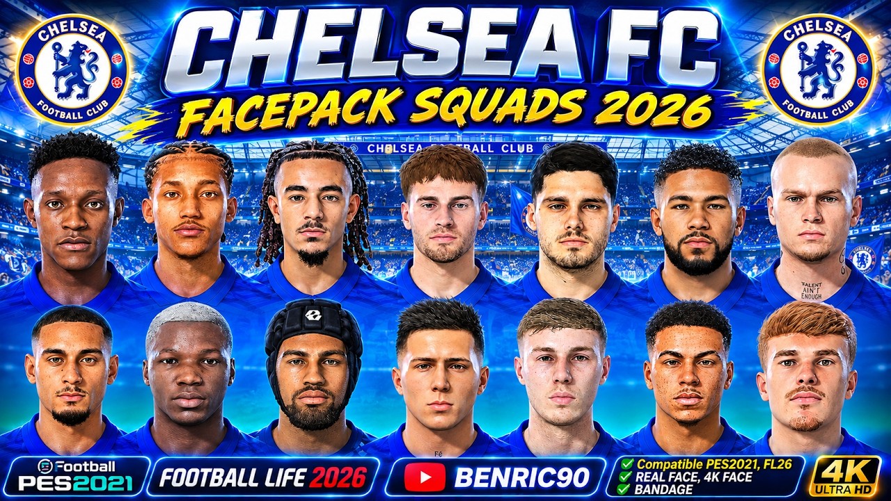 CHELSEA FC FACEPACK SQUADS 2026 | PES 2021 & FOOTBALL LIFE 2026 (SIDER VERSION)