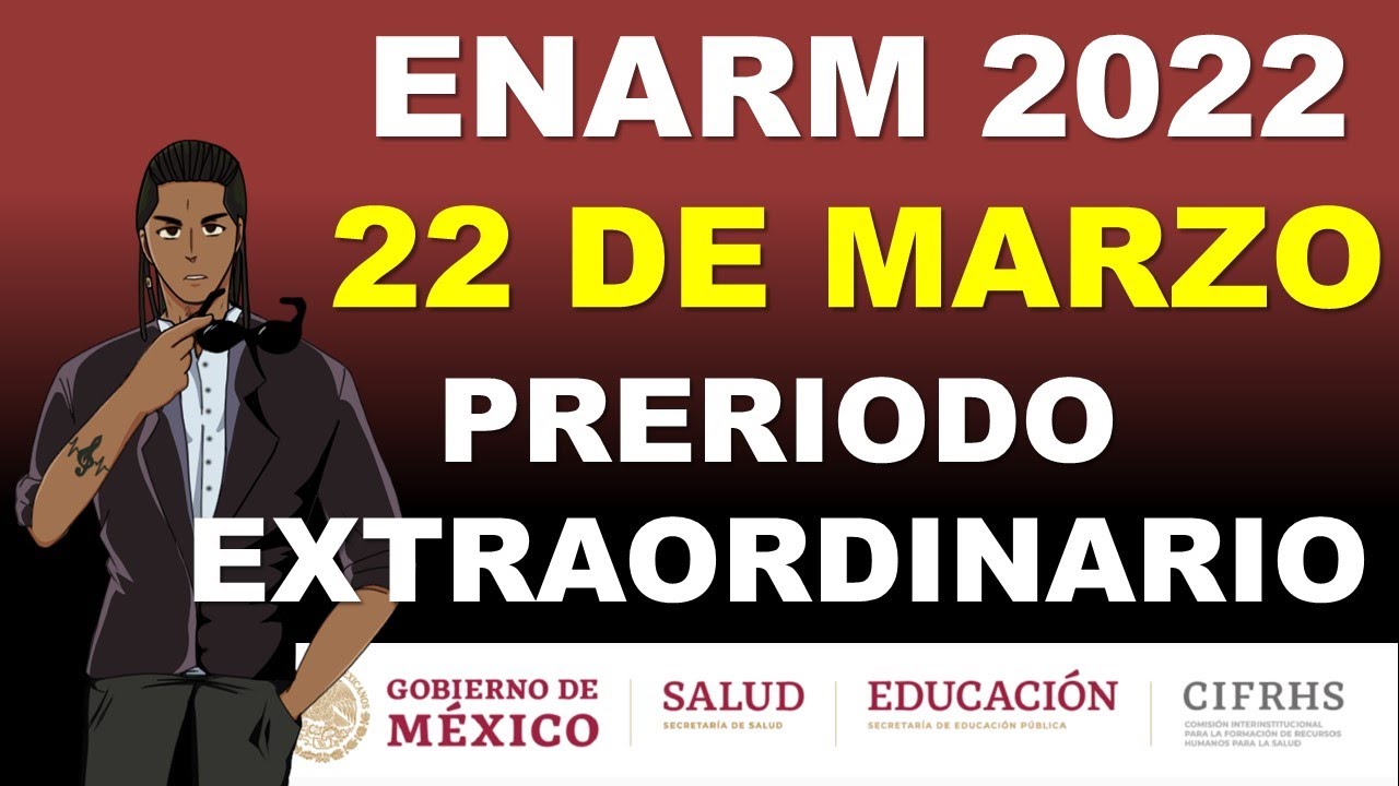 PRERIODO EXTRAORDINARIO SELECCION  ENARM 2022 PRE ASIGNACIÍN DIRECTA