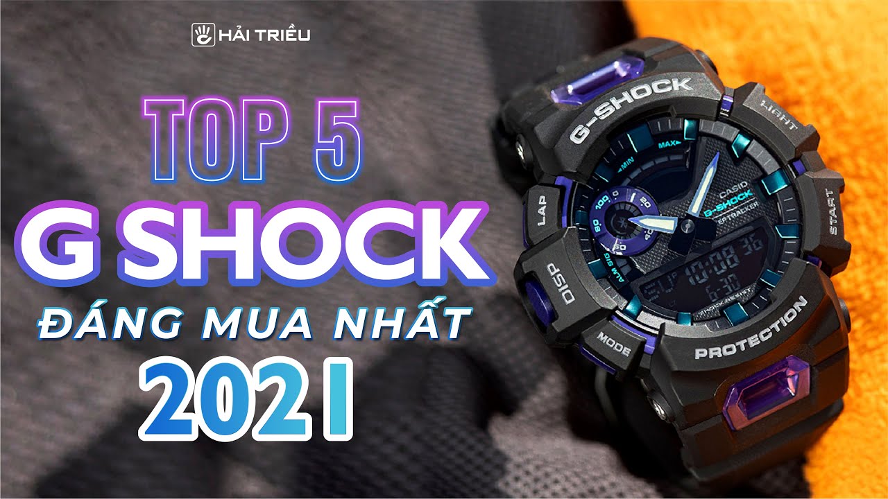 Top 5 đồng hồ G-Shock đáng mua nhất 2021
