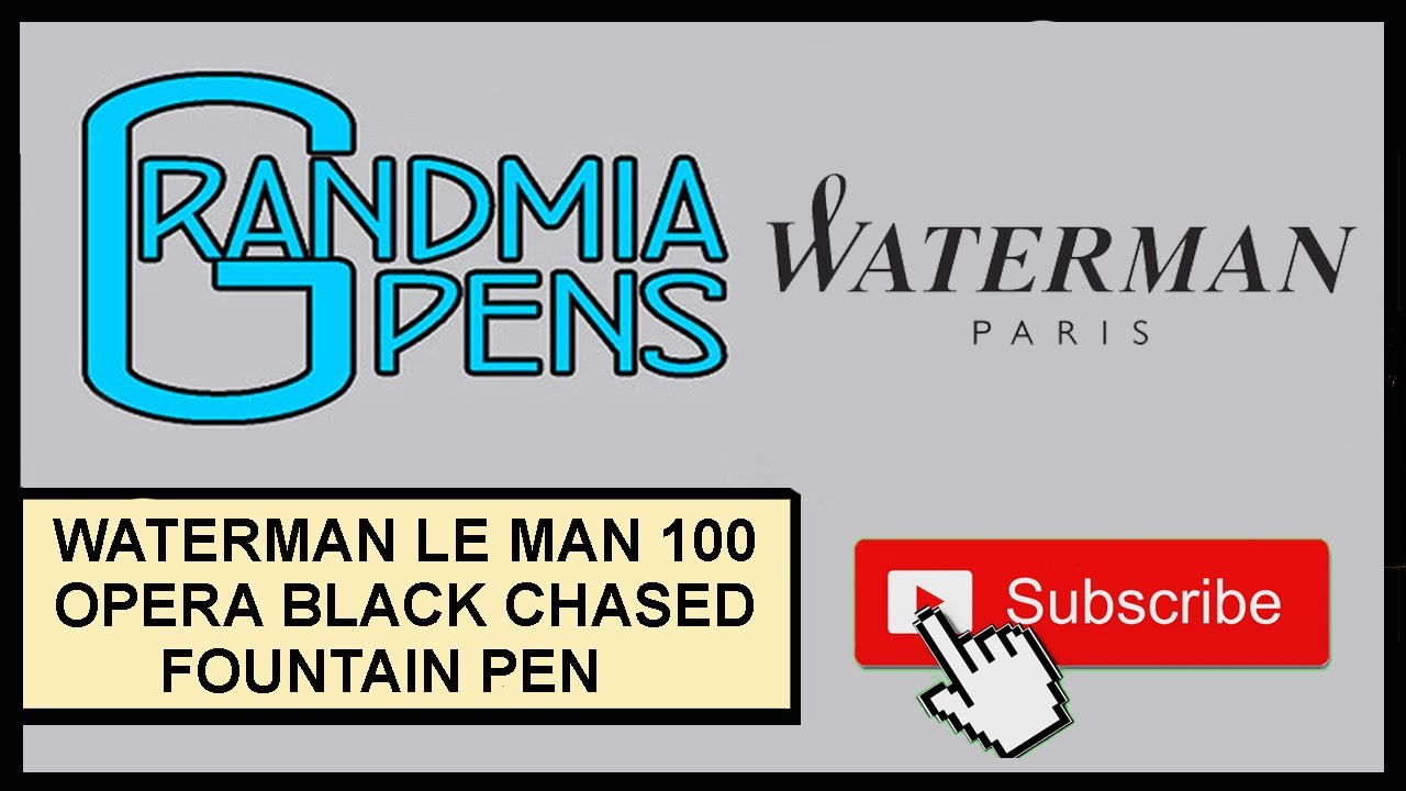 WATERMAN LE MAN 100 OPERA FOUNTAIN PEN
