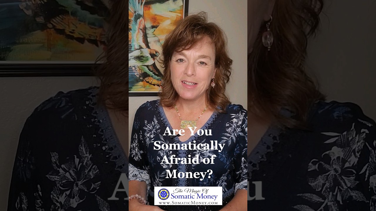 ARE YOU SOMATICALLY AFRAID OF YOUR MONEY? #embodiedmoney #financialabundance  #money #yourmoney