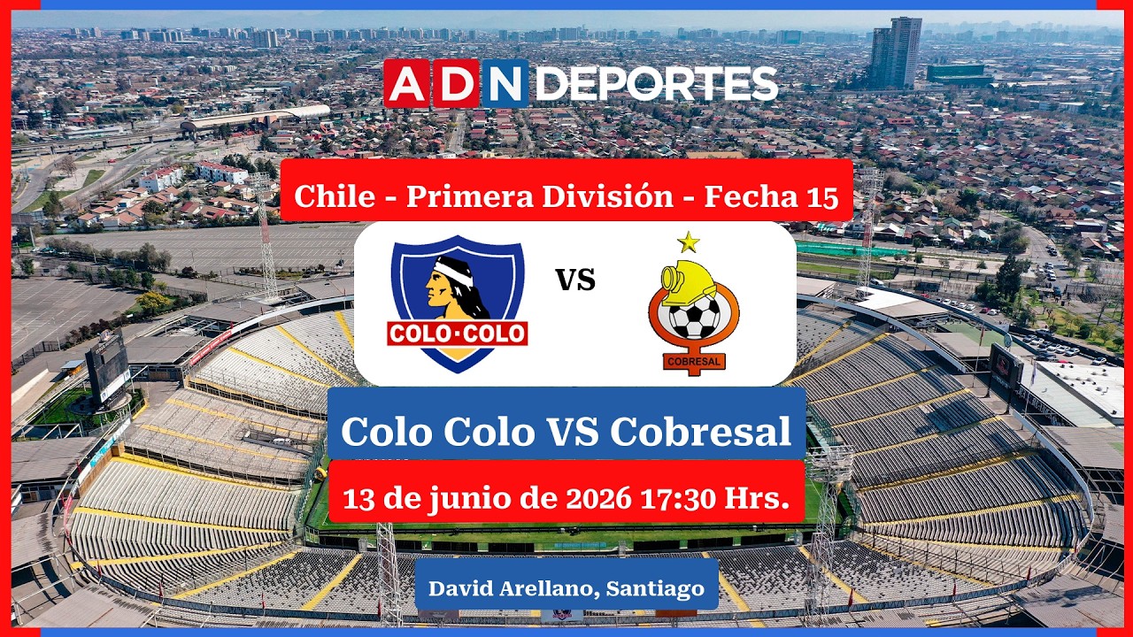 Colo Colo vs. Cobresal | Primera Divisi&oacute;n 2026