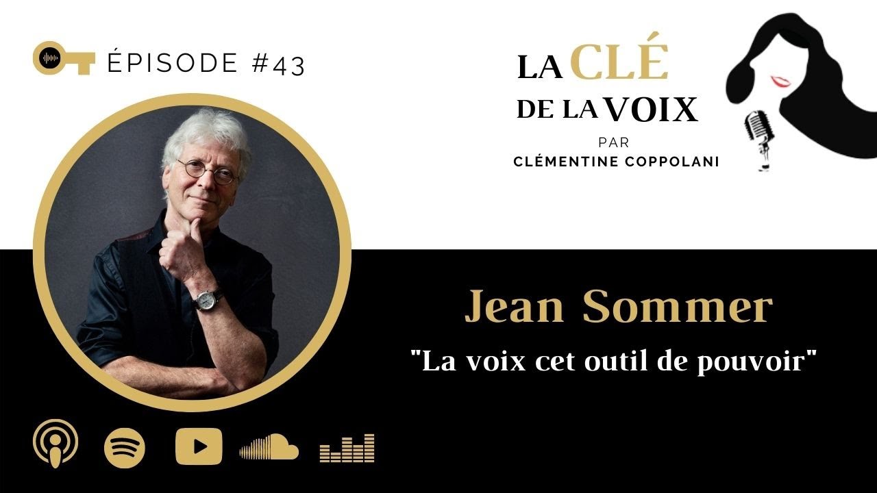 E43 Jean Sommer la voix cet outil de pouvoir