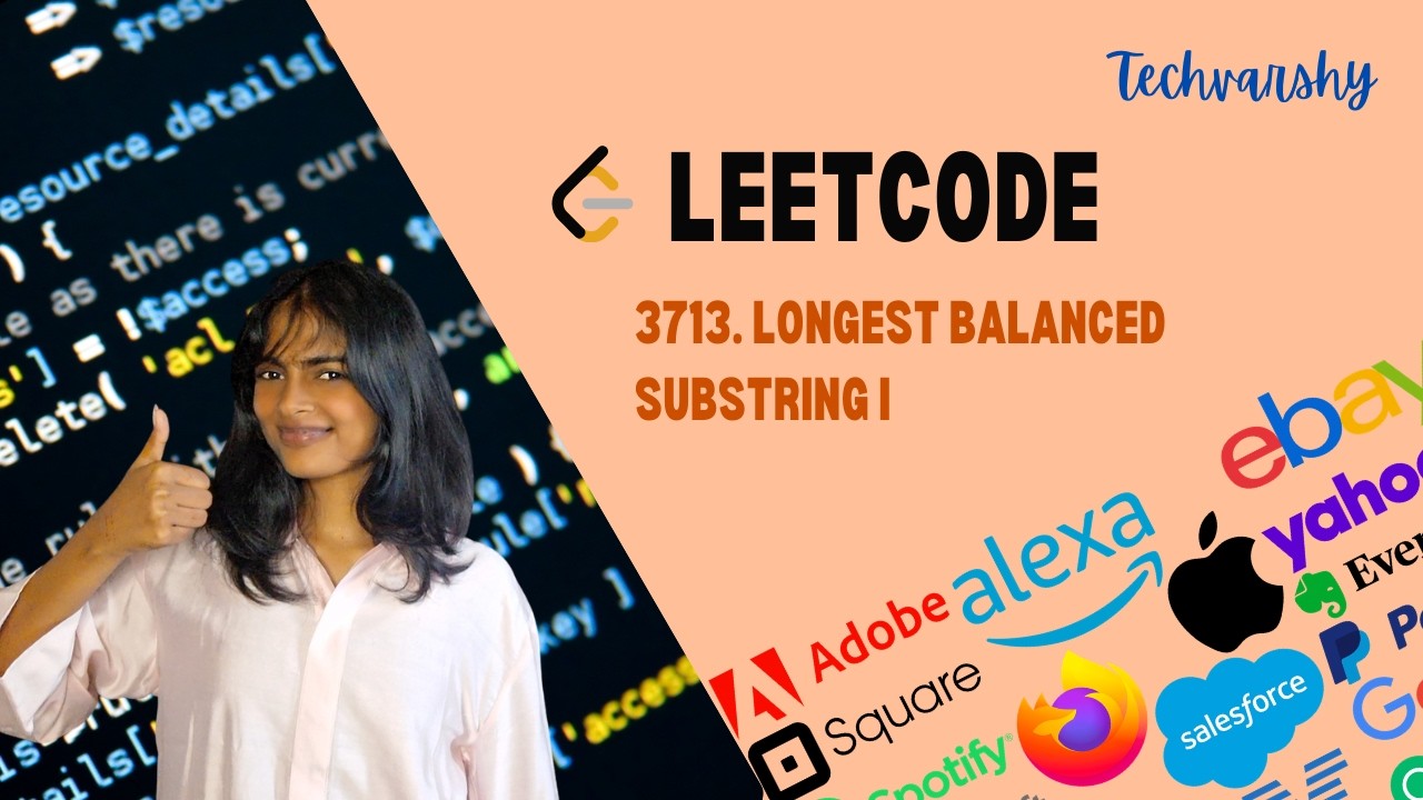 3713. Longest Balanced Substring I | Leetcode POTD | Python
