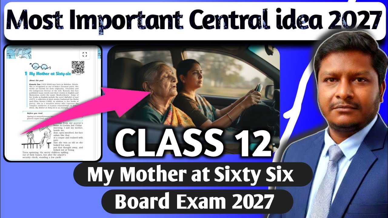 central idea my mother at sixty six | central idea 12th class