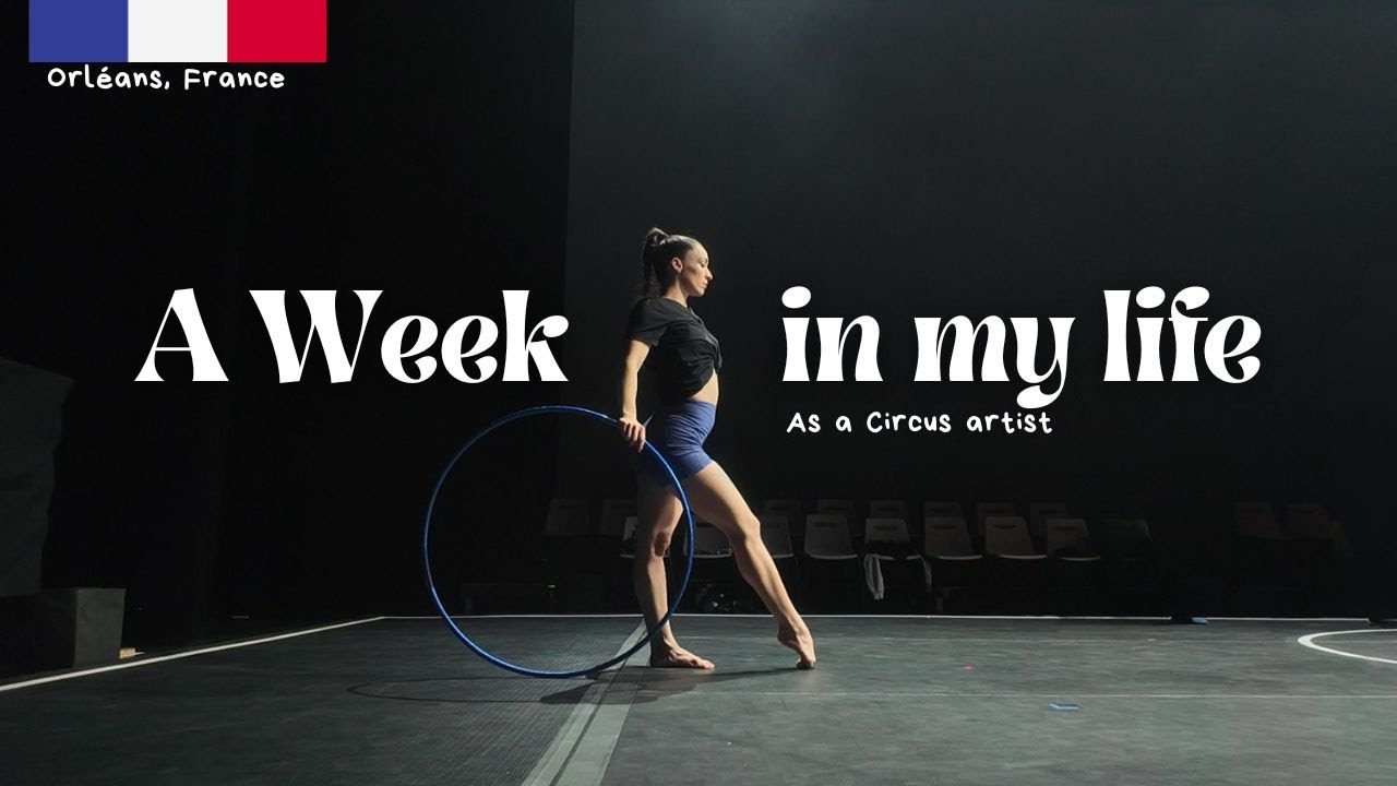 A week in my life in the Circus | France tour