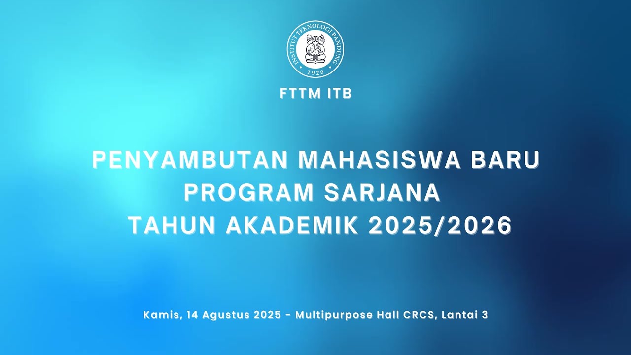 Penerimaan Mahasiswa Baru FTTM ITB 2025