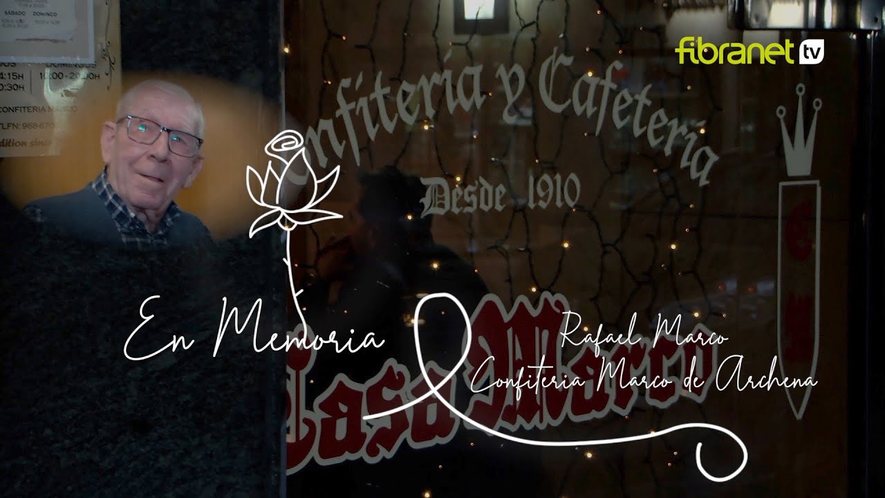 REPORTAJE EN MEMORIA RAFAEL MARCO - CONFITERIA CASA MARCO DE ARCHENA