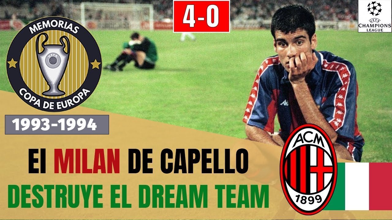CHAMPIONS LEAGUE (1994) 🏆 El 4-0 del MILAN de CAPELLO al Barcelona 🇮🇹 Historia de la Champions