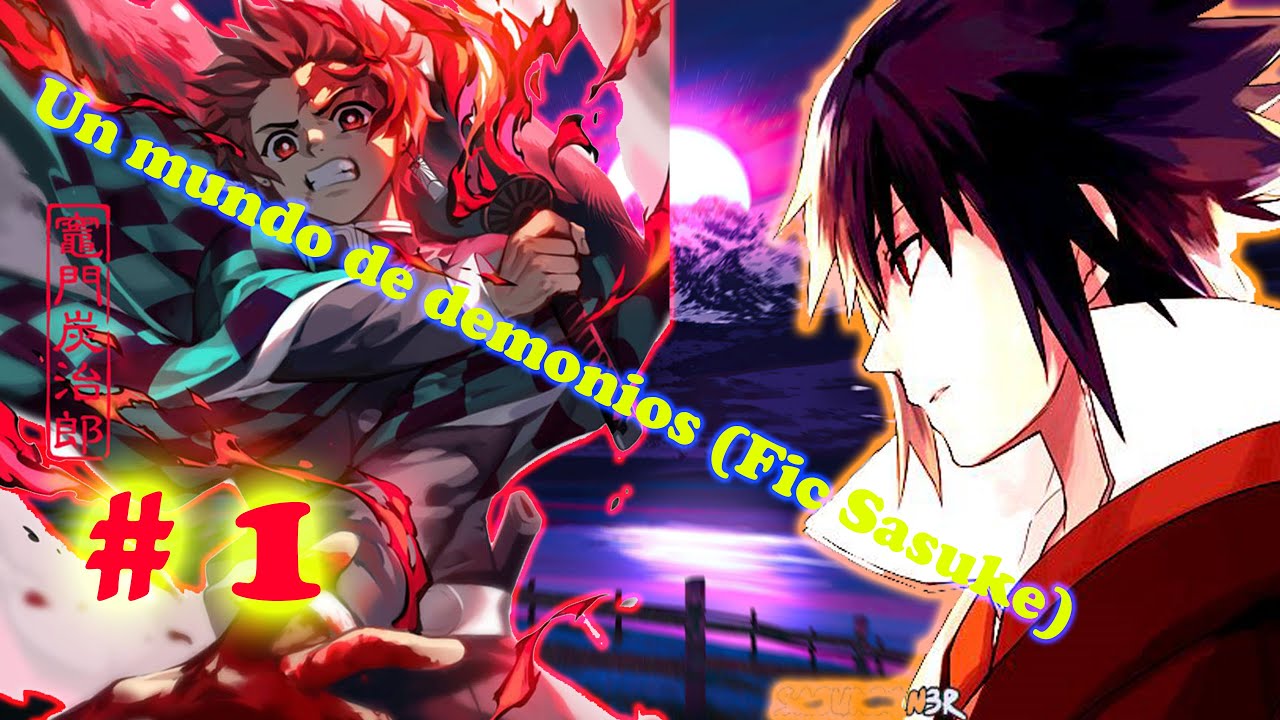 Un mundo de demonios Fic Sasuke Capítulo 1