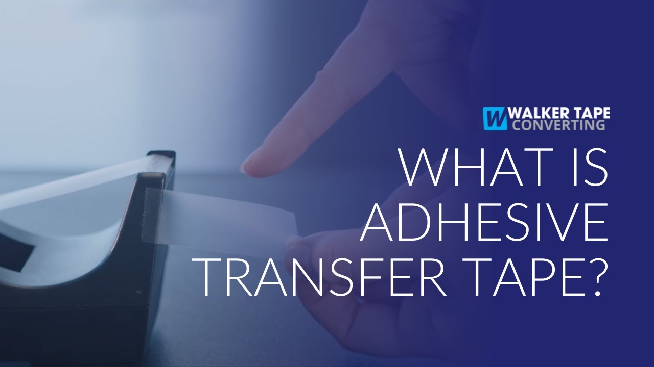 What Is Adhesive Transfer Tape?