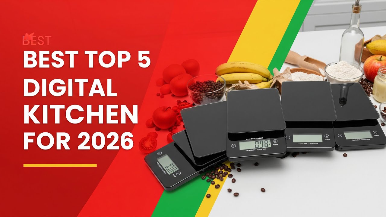 Best Top 5 Digital Kitchen Scale For 2026 | Cooking & Baking Must-Haves