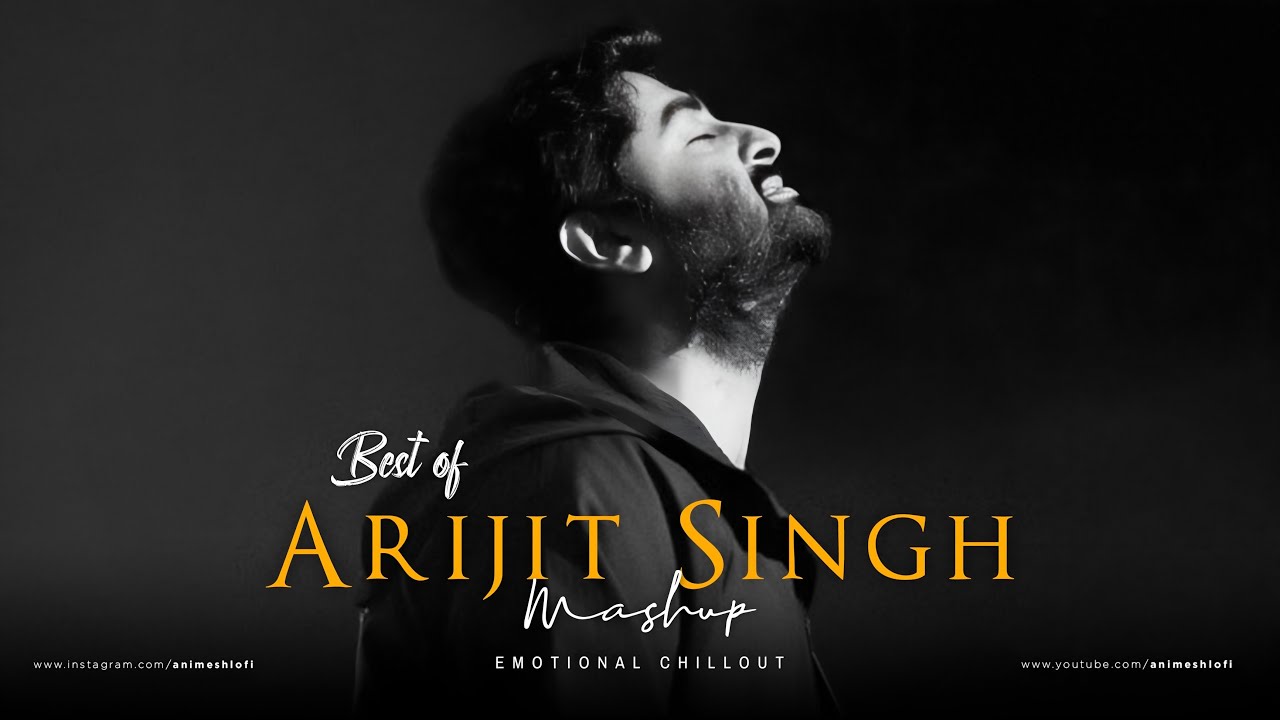 Best of Arijit Singh Mashup | Baaton Ko Teri x Dhun | Emotional Chillout | Animesh Lofi