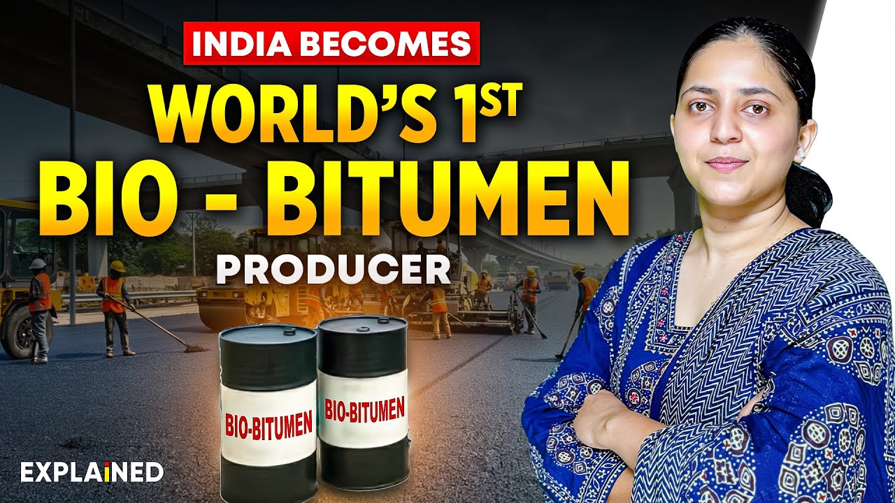 India Becomes World’s First to Commercially Produce Bio-Bitumen | What is Bio-Bitumen? Explained