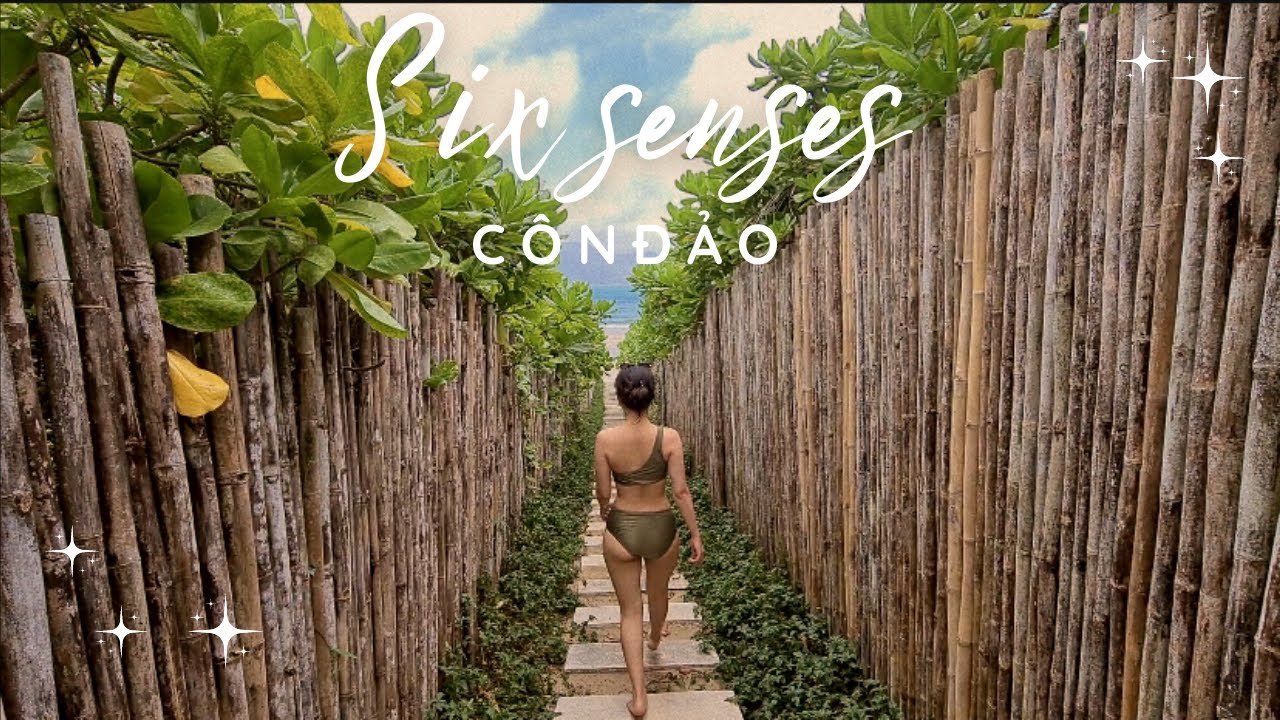 NGHỈ DƯỠNG 9 NGÀY 8 ĐÊM TẠI RESORT 5 SAO SIX SENSES CÔN ĐẢO | VILLA 4 PHÒNG NGỦ | Jolin Sydney