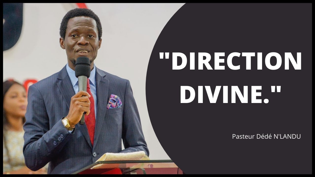 DIRECTION DIVINE.  Pasteur Dédé N'LANDU