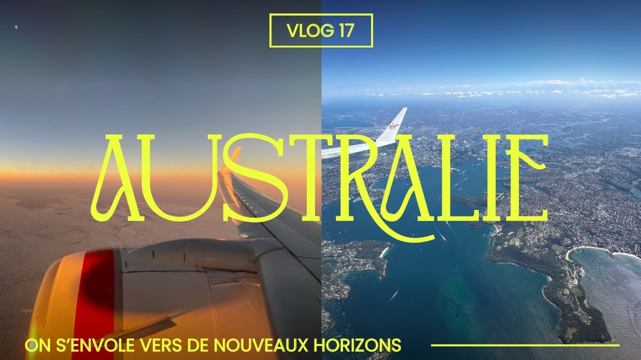On s’envole vers de nouveaux horizons - VLOG Australie 