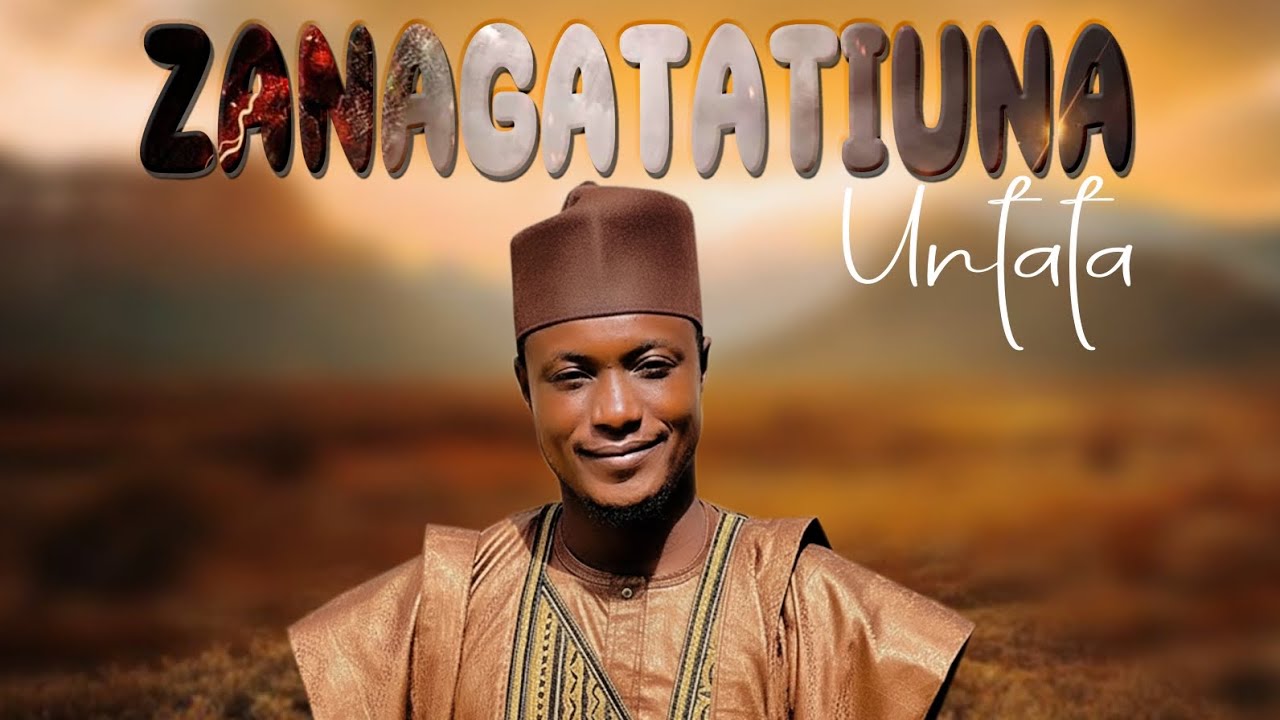ZANAGATATIUNA UNTATA_(official video)_By Alzakiru Baba Sharuff 