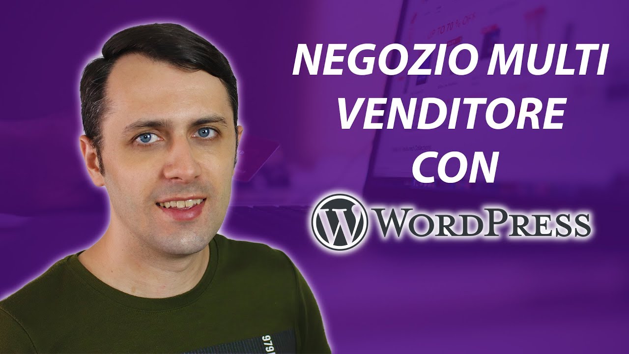 Come creare un negozio multi venditore con WordPress