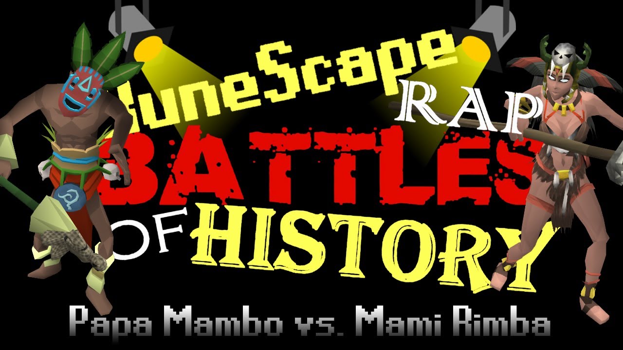 RuneScape Rap Battles of History - Papa Mambo vs. Mami Rimba