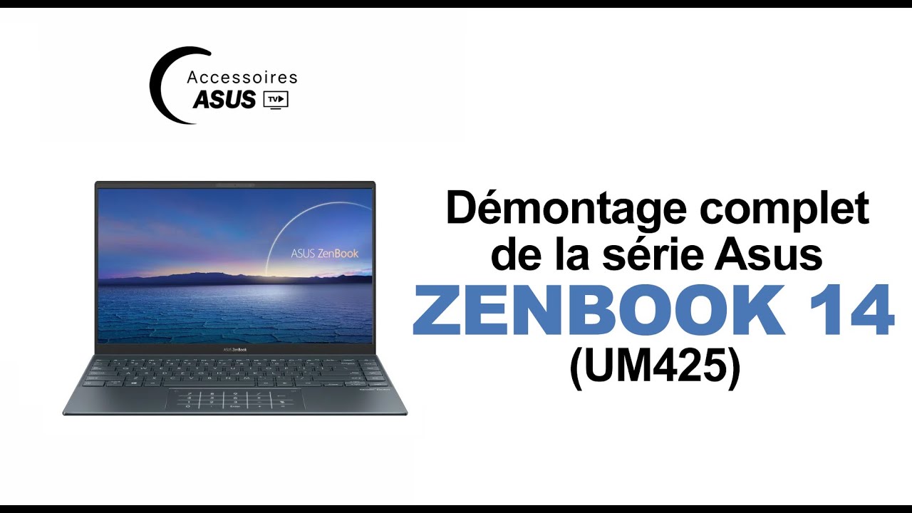 Série Asus Zenbook 14 (UM425) : Démontage complet