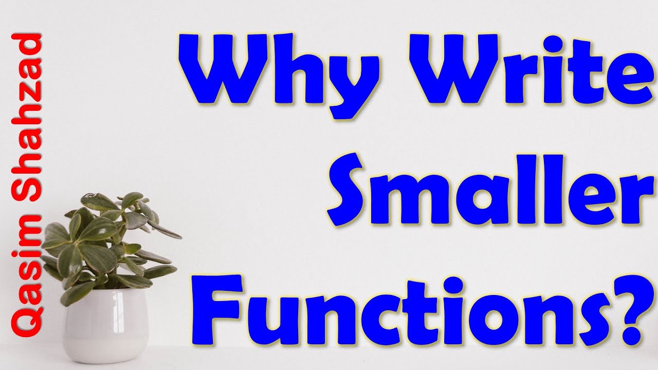 Why Should Functions Be Small