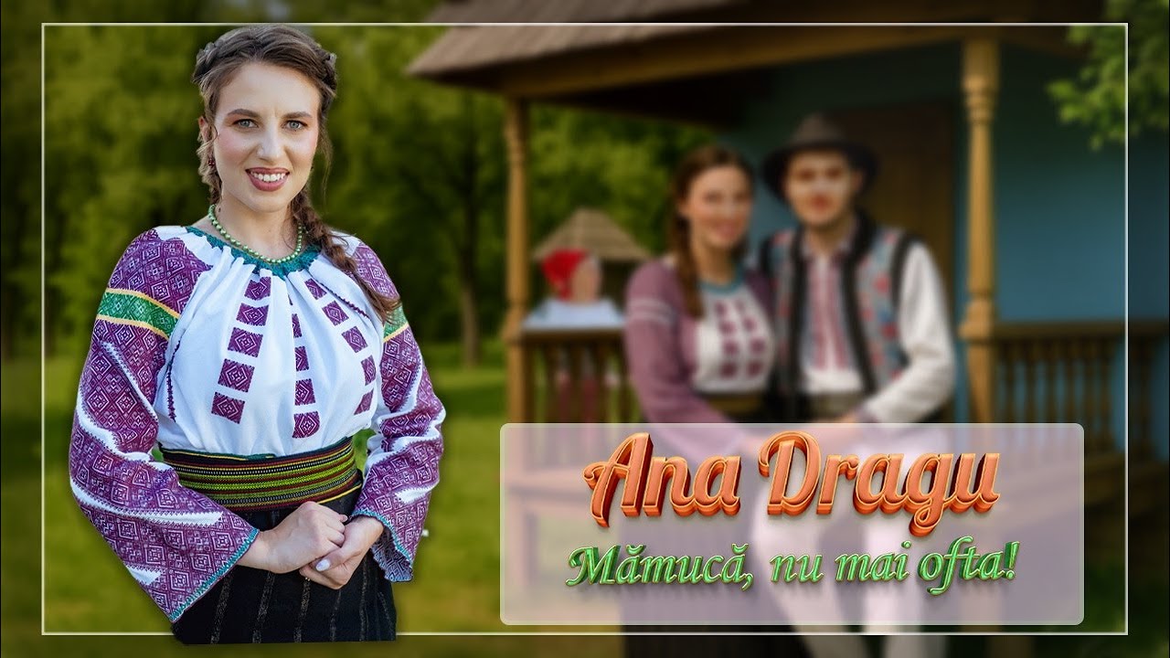 Ana Dragu - Mămucă, nu mai ofta!