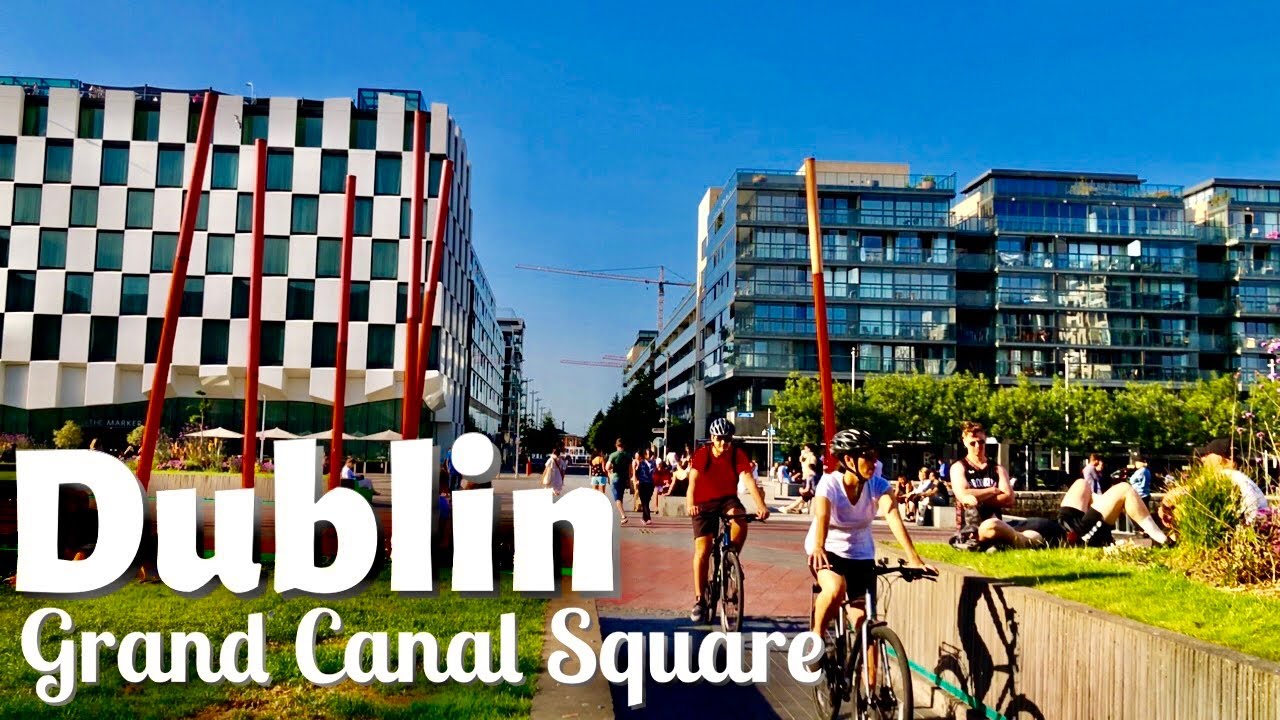Grand Canal Square|Dublin Ireland 2021| grand canal dock walking tour| Dublin’s docklands|UHD 60fps