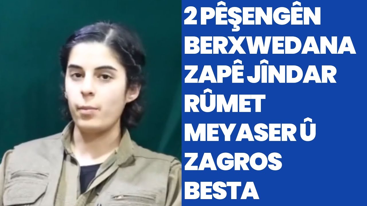 2 pêşengên berxwedana Zapê Jîndar Rûmet Meyaser û Zagros Besta