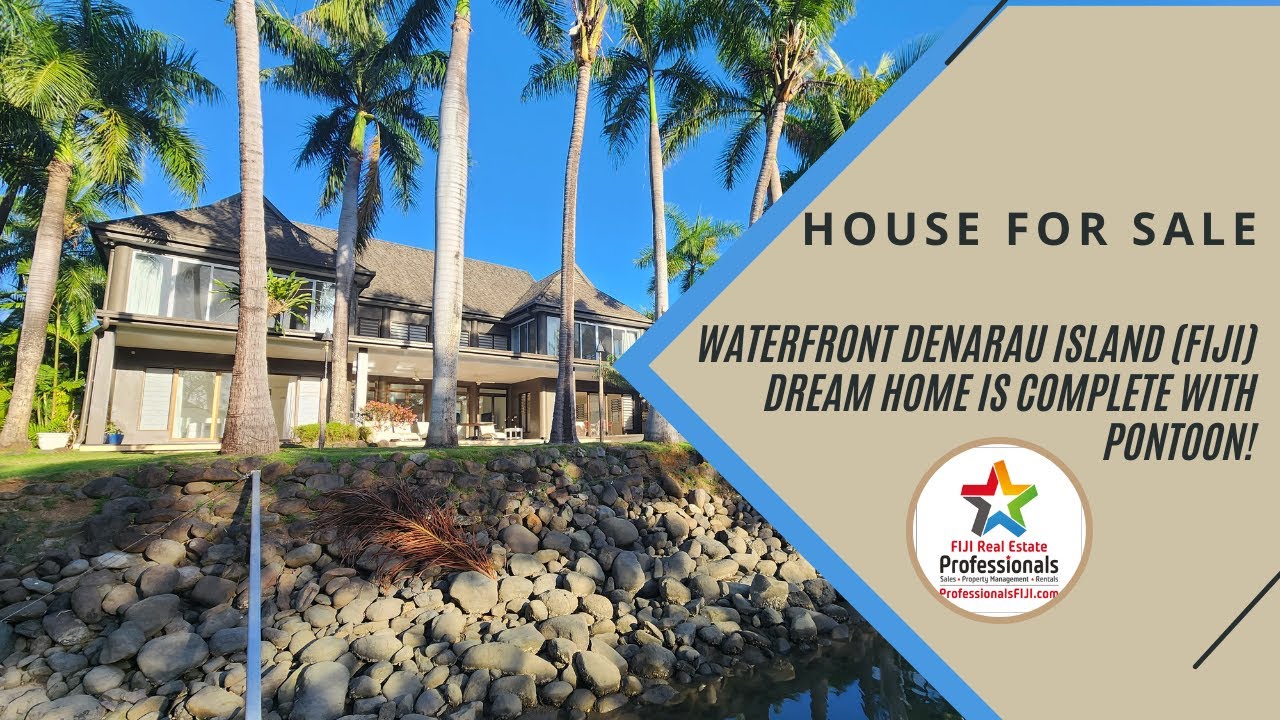 YOUR WATERFRONT DENARAU ISLAND (FIJI) DREAM HOME IS COMPLETE WITH PONTOON!