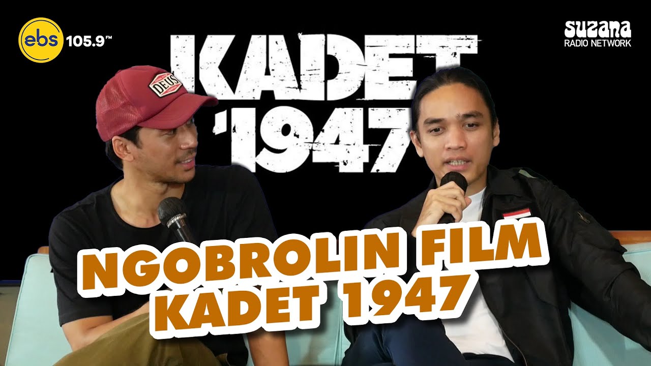 Ngobrolin Film Kadet 1947 Bareng Rahabi Mandra & Andri Mashadi