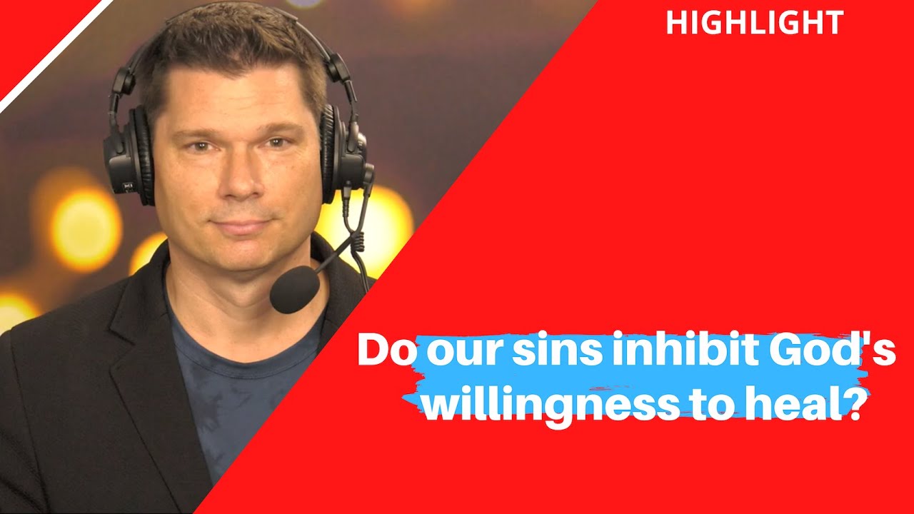 Do our sins inhibit God's willingness to heal? | Andrew Farley