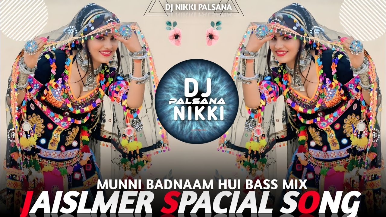 ❣️JAISALMER SPECIAL MIX🔥MUNNI BADNAAM HUI 💞 SADABAHAR MASHUP MIX❣️DJ NIKKI PALSANA👑