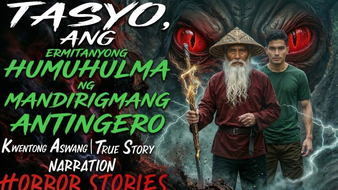 TASYO, ANG ERMITANYONG HUMUHULMA NG MANDIRIGMANG ANTINGERO (Aswang True Story)