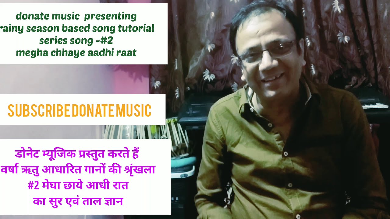 MEGHA CHHAYE AADHI RAAT -BASED ON VARSHA RITU..HOW TO SING -TUTORIAL-BY ARBIND JHA-8329296207