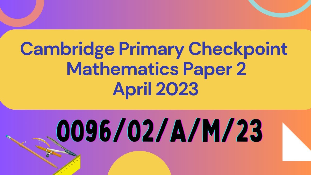 Cambridge Primary Checkpoint Mathematics Paper 2 April   May 2023 (Complete Solution)