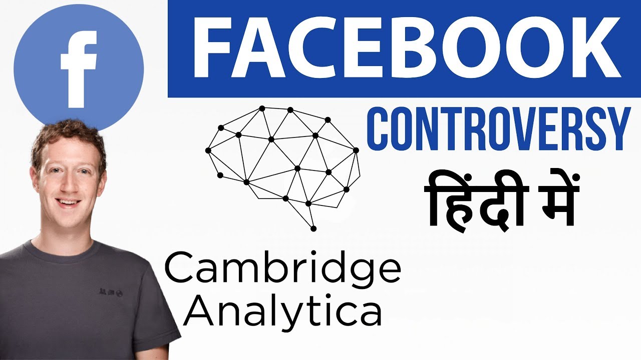 Facebook Cambridge Analytica Controversy, Entire scandal explained - #DeleteFacebook campaign
