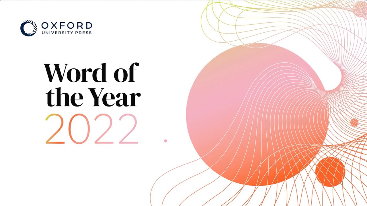 Oxford Word of the Year 2022 &ndash; Launch Event